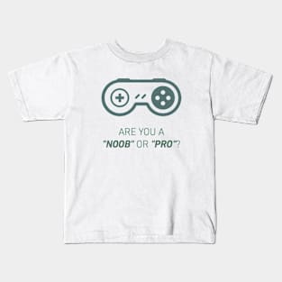 Are you noob or pro player Kids T-Shirt